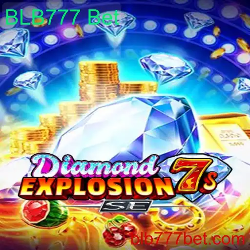 Descobrindo o Mundo do DiamondExplosion7sSE e BLB777 Bet