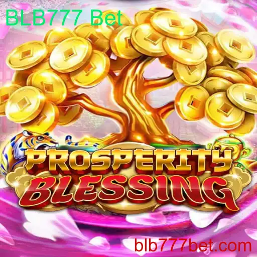 Explorando o Jogo ProsperityBlessing com BLB777 Bet